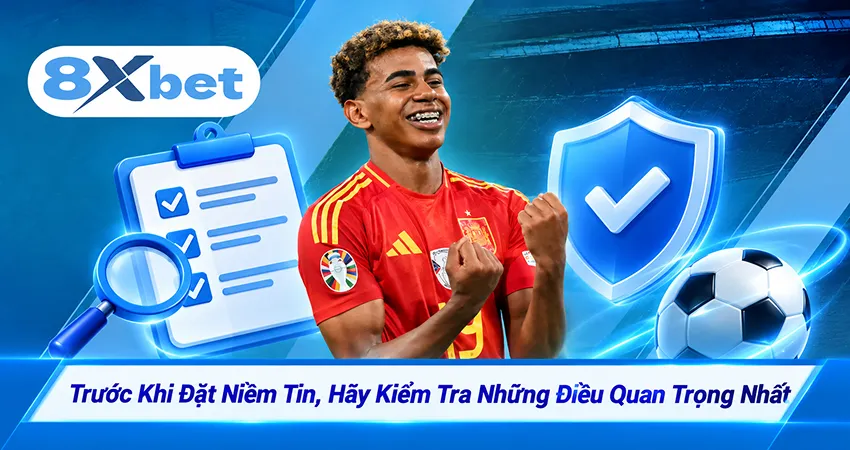 Trước Khi Đặt Niềm Tin, Hãy Kiểm Tra Những Điều Quan Trọng Nhất