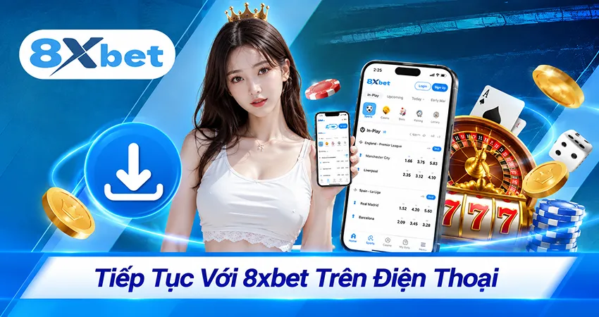 Tiếp Tục Với 8xbet Trên Điện Thoại